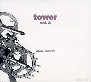Marc Ducret: Tower, vol.4 [CD]