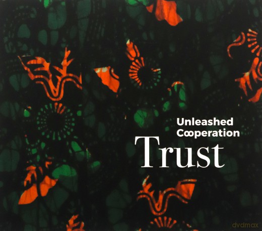 Unleashed Cooperation: Trust [CD]