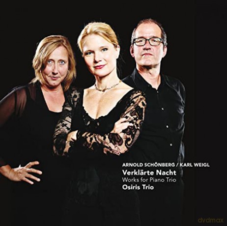 Osiris Trio: Verklarte Nacht - Works for piano trio [CD]