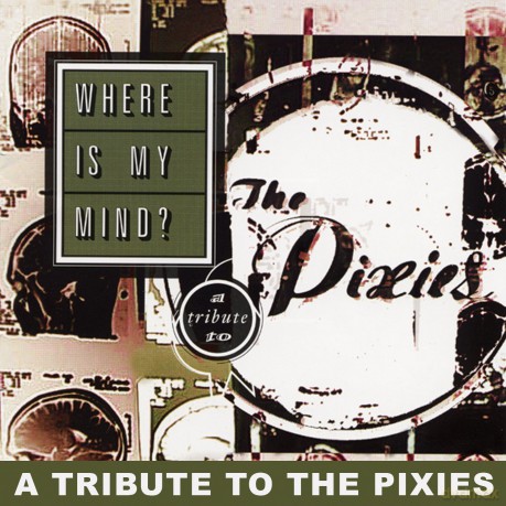 Where Is My Mind - A Tribute to The Pixies [CD]