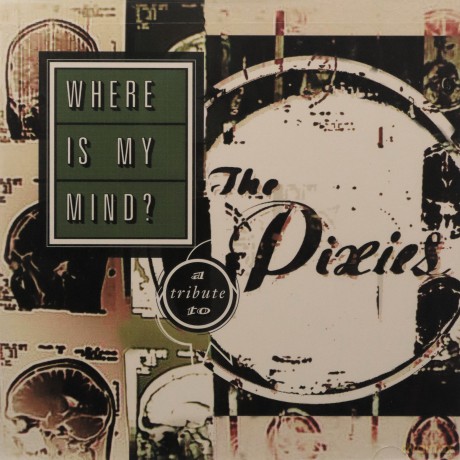 Where Is My Mind - A Tribute to The Pixies [CD]