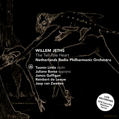 Netherlands Radio Philharmonic Orchestra & Juliane Banse & Tasmin Little: Willem Jeths: The tell-tale heart [CD]