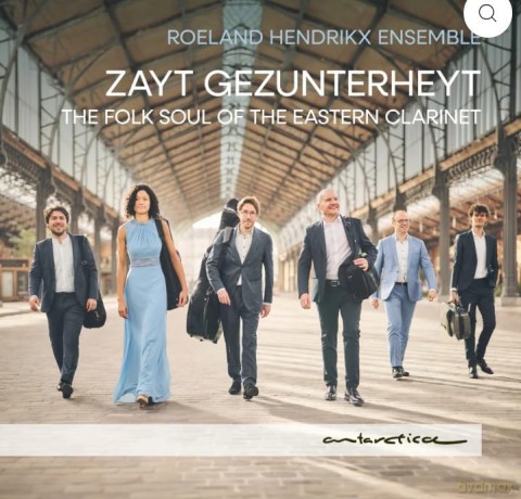 Roeland Hendrikx Ensemble: Zayt Gezunterheyt - the Folk Soul of the Eastern Clarinet [CD]
