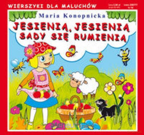 Jesienią, jesienią sady się rumienią [KSIĄŻKA]