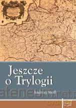 Jeszcze o Trylogii [KSIĄŻKA]