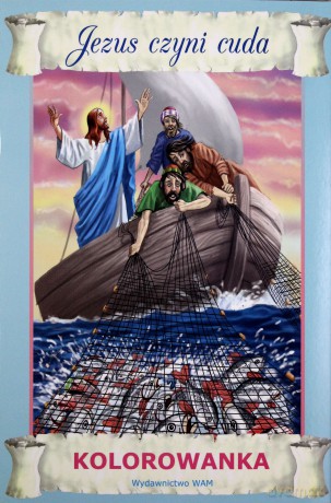 Jezus czyni cuda. Kolorowanka [KSIĄŻKA]