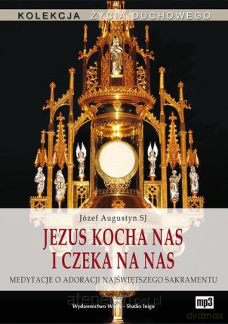 Jezus Kocha Nas i Czeka Na Nas mp3 [AUDIOBOOK]