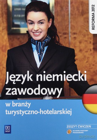 Język niemiecki zawodowy w branży turyst. - hotel. [KSIĄŻKA]