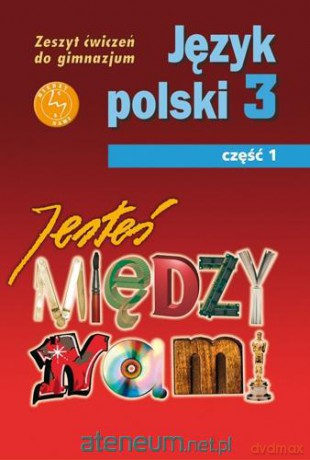 Język Polski GIM 3/1 Jesteś Między Nami ćw [KSIĄŻKA]