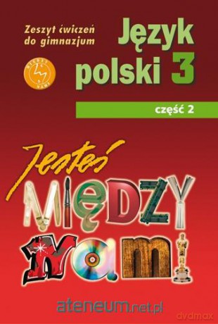 Język Polski GIM 3/2 Jesteś Między Nami ćw [KSIĄŻKA]