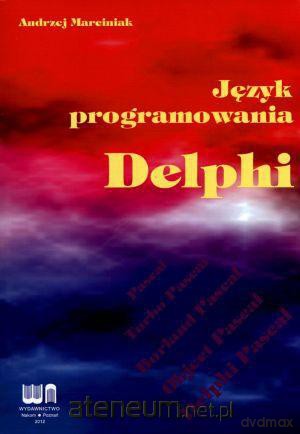 Język programowania Delphi [KSIĄŻKA]