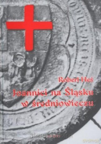 Joannici na śląsku w średniowieczu [KSIĄŻKA]