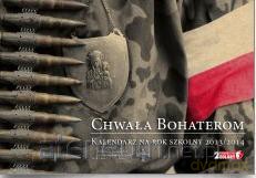 Kalendarz 2013/2014 - Chwała bohaterom [KSIĄŻKA]