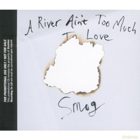 Smog: A River Ain`T Too Much To Love [CD]