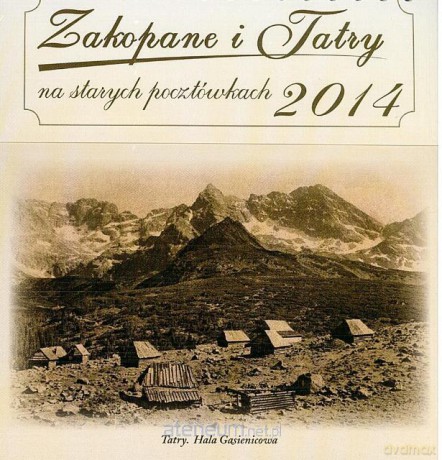 Kalendarz 2014 Zakopane i Tatry na starych poczt. [KSIĄŻKA]