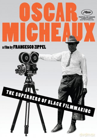 Oscar Micheaux: The Superhero Of Black Filmmaking [DVD]