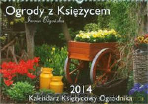 Kalendarz księżycowy ogrodnika 2014 Ogrody... [KSIĄŻKA]