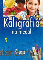 Kaligrafia na medal 1 klasa [KSIĄŻKA]