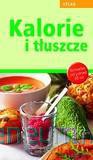 Kalorie i tłuszcze [KSIĄŻKA]