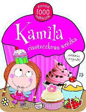 Kamila ciasteczkowa wróżka [KSIĄŻKA]