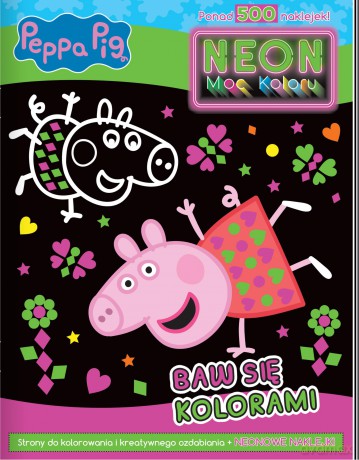 Baw się kolorami. Świnka Peppa. Neon. Moc koloru [KSIĄŻKA]