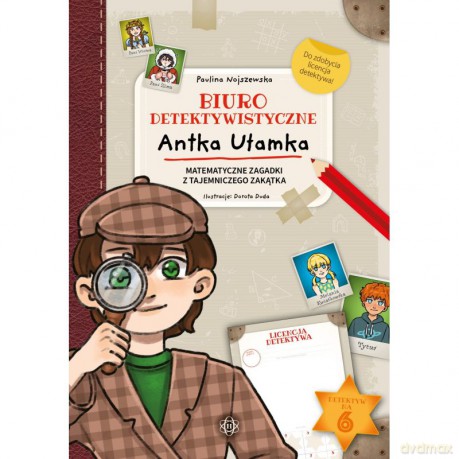 Biuro detektywistyczne Antka Ułamka - Paulina Nojszewska [KSIĄŻKA]