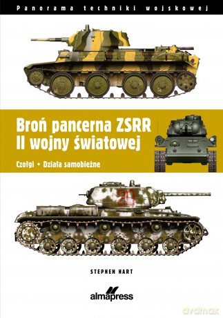 Broń pancerna ZSRR II wojny światowej - Stephen Hart [KSIĄŻKA]