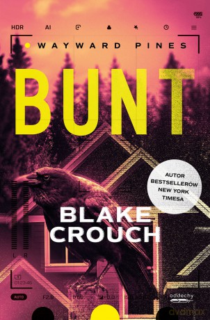 Bunt. Wayward Pines (Tom 2) - Blake Crouch [KSIĄŻKA]
