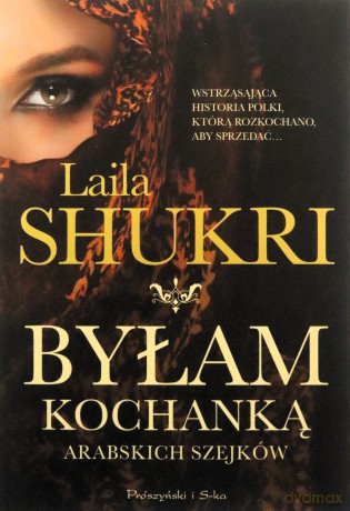 Byłam kochanką arabskich szejków - Laila Shukri [KSIĄŻKA]