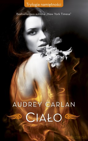 Ciało. Trylogia namiętności - Carlan Audrey [KSIĄŻKA]