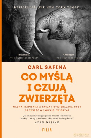 Co myślą i czują zwierzęta - Carl Safina [KSIĄŻKA]