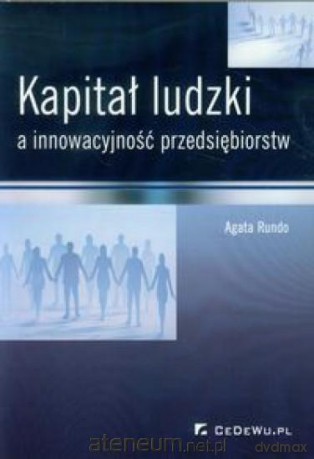 Kapitał ludzki a innowacyjność przedsiębiorstw [KSIĄŻKA]