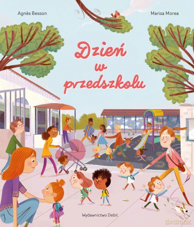 Dzień w przedszkolu - Agn?s Besson [KSIĄŻKA]