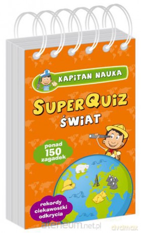 Kapitan Nauka - SuperQuiz: Świat [KSIĄŻKA]