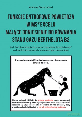 Funkcje entropowe powietrza w MS Excelu mające odniesienie do równania stanu gazu Berthelota B2 - Andrzej Tomczyński [KSIĄŻKA]