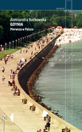 Gdynia. Pierwsza w Polsce - Aleksandra Boćkowska [KSIĄŻKA]