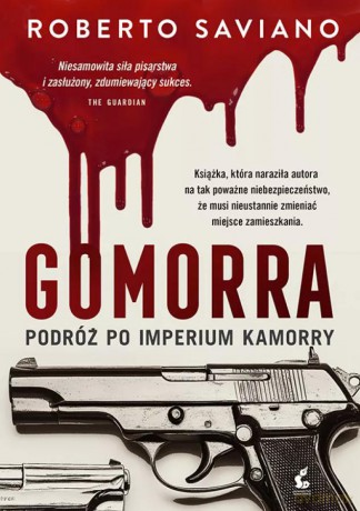 Gomorra. Podróż po imperium kamorry - Roberto Saviano [KSIĄŻKA]