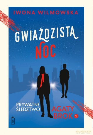 Gwiaździsta noc. Prywatne śledztwo Agaty Brok (Tom 2) - Iwona Wilmowska [KSIĄŻKA]