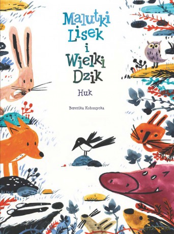 Huk. Malutki Lisek i Wielki Dzik. Świt (Tom 5) - Berenika Kołomycka [KOMIKS]