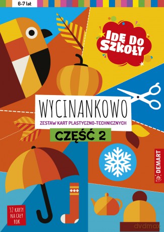 Idę do szkoły. Wycinankowo. Część 2 - Anna Borchard [KSIĄŻKA]