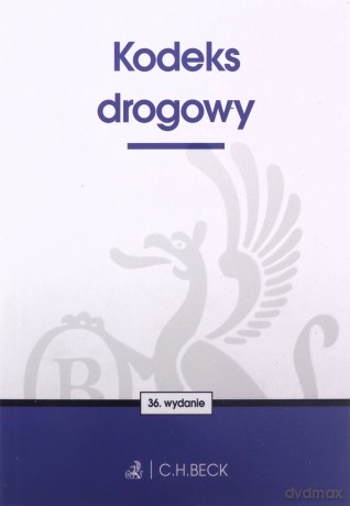 Kodeks drogowy stan prawny 7 stycznia 2025 Praca zbiorowa