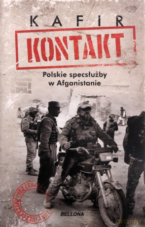 Kontakt. Polskie specsłużby w Afganistanie - Kafir [KSIĄŻKA]