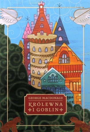 Królewna i goblin - George MacDonald [KSIĄŻKA]