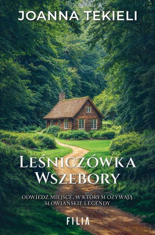 Leśniczówka Wszebory - Joanna Tekieli [KSIĄŻKA]