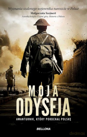Moja odyseja. Awanturnik, który pokochał Polskę - Adrian Carton de Wiart [KSIĄŻKA]