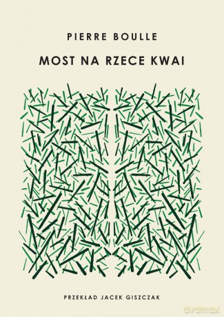 Most na rzece Kwai - Pierr Boulle [KSIĄŻKA]