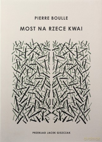 Most na rzece Kwai - Pierr Boulle [KSIĄŻKA]