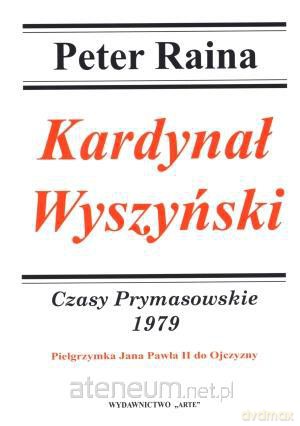 Kardynał Wyszyński. Tom 18 Czasy Prymasowskie 1979 [KSIĄŻKA]
