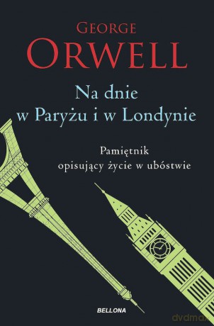 Na dnie w Paryżu i w Londynie - George Orwell [KSIĄŻKA]