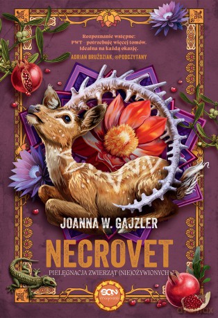 Necrovet. Pielęgnacja zwierząt (nie)ożywionych - Joanna W. Gajzler [KSIĄŻKA]
